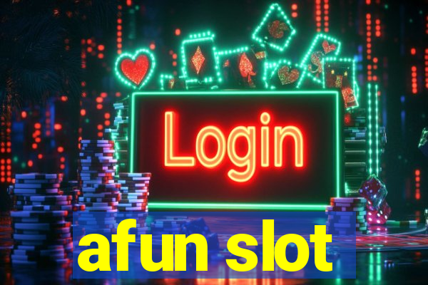 afun slot