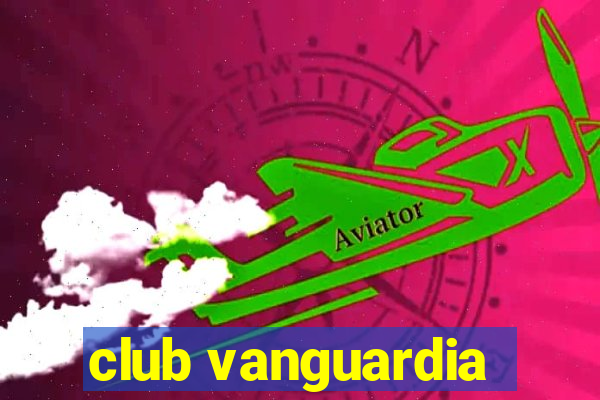 club vanguardia