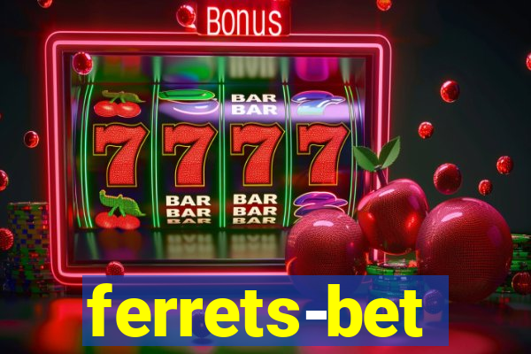 ferrets-bet