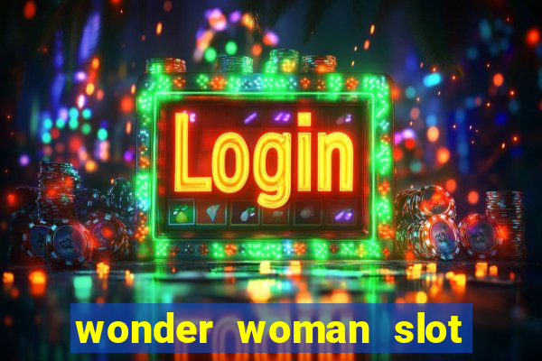 wonder woman slot machine free