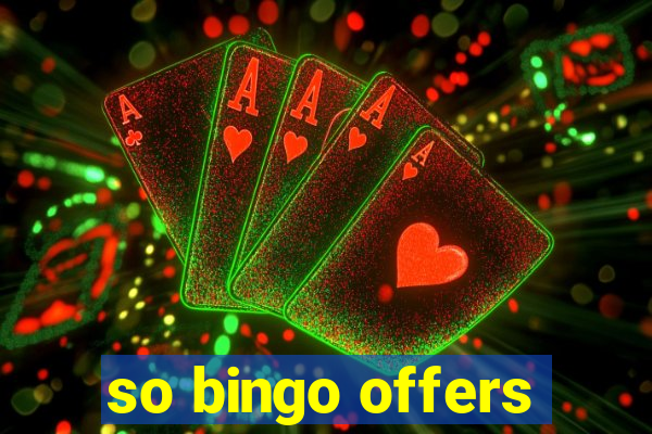 so bingo offers