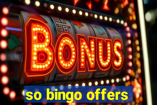 so bingo offers