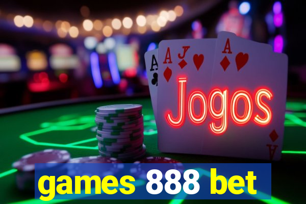 games 888 bet