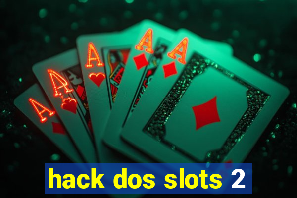 hack dos slots 2