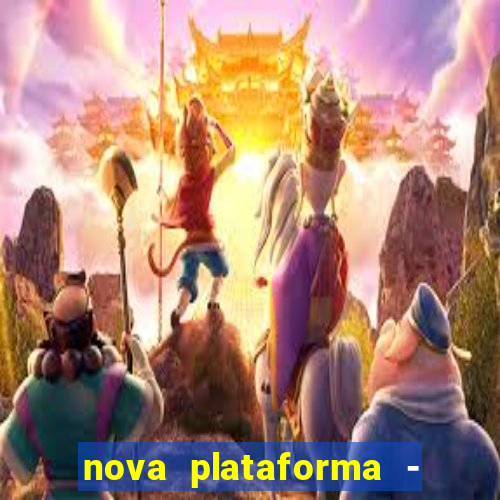 nova plataforma - fortune tiger