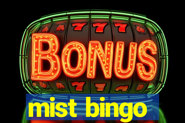 mist bingo