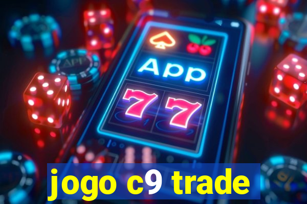 jogo c9 trade