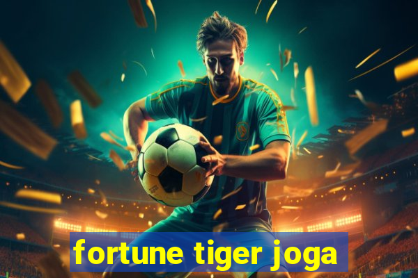 fortune tiger joga