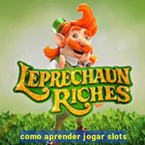 como aprender jogar slots