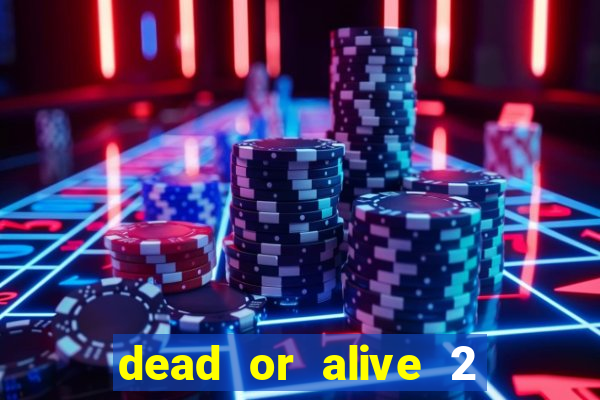 dead or alive 2 slot bonus buy