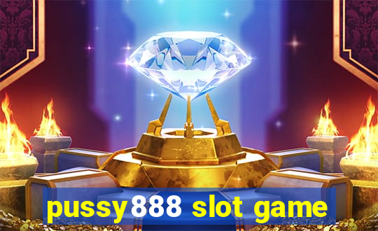 pussy888 slot game