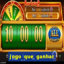 jogo que ganhar dinheiro gratis