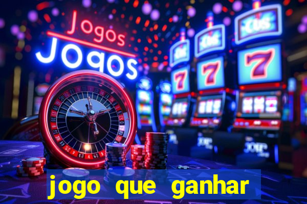 jogo que ganhar dinheiro gratis