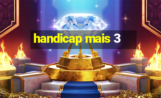 handicap mais 3