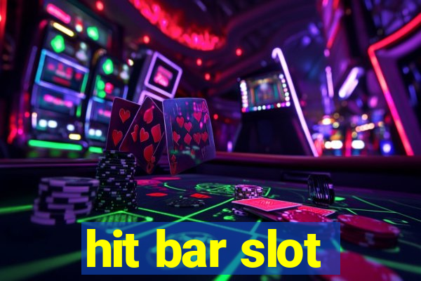 hit bar slot