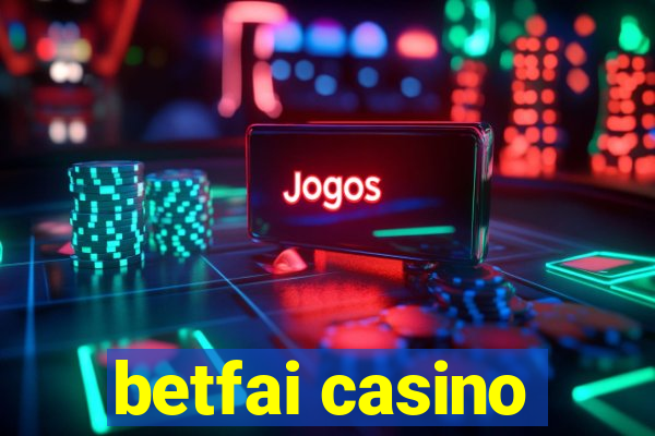 betfai casino