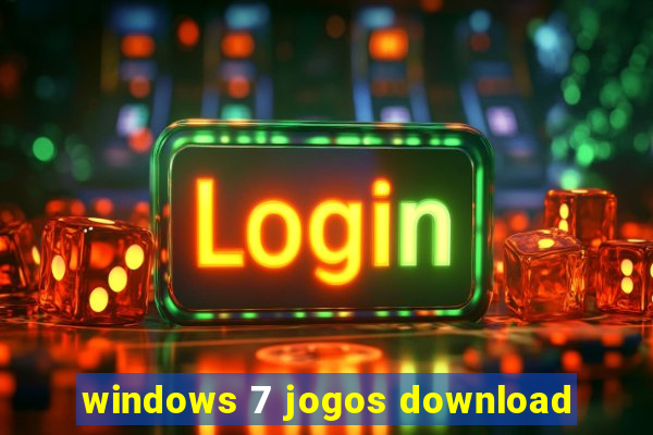 windows 7 jogos download