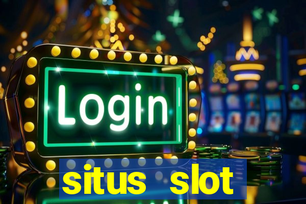 situs slot indonesia terpercaya