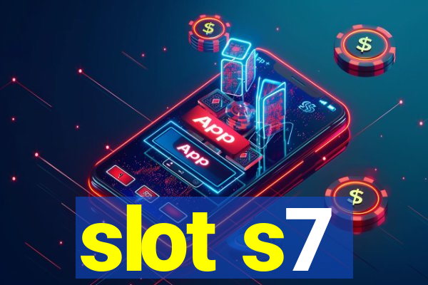 slot s7