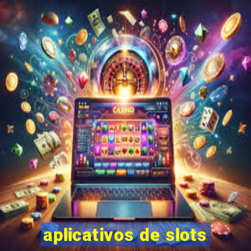 aplicativos de slots