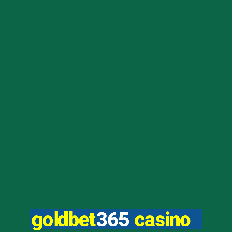 goldbet365 casino