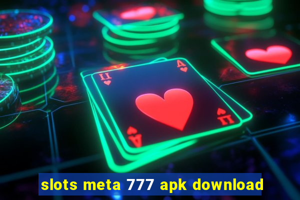 slots meta 777 apk download