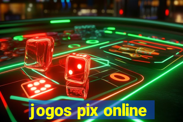 jogos pix online