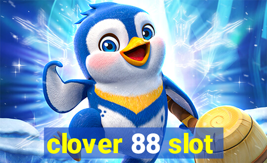 clover 88 slot