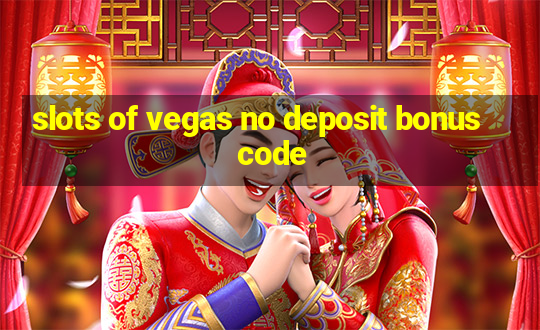 slots of vegas no deposit bonus code