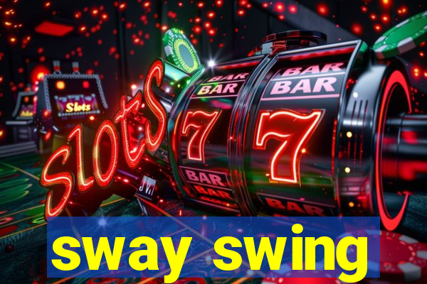 sway swing