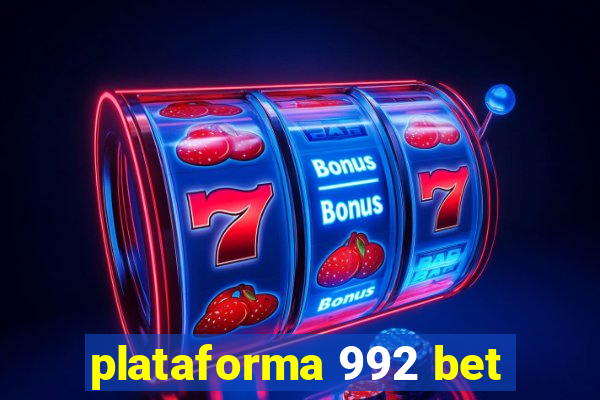 plataforma 992 bet