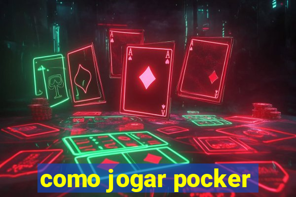 como jogar pocker