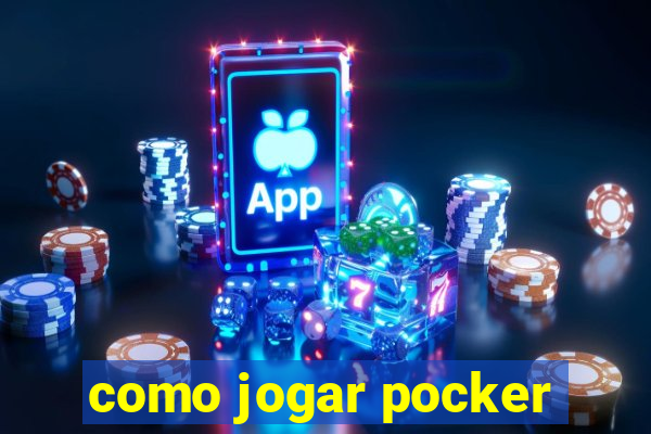 como jogar pocker