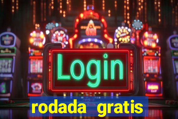 rodada gratis estrela bet