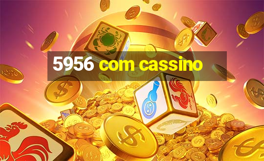 5956 com cassino