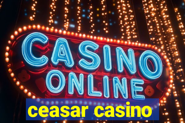 ceasar casino