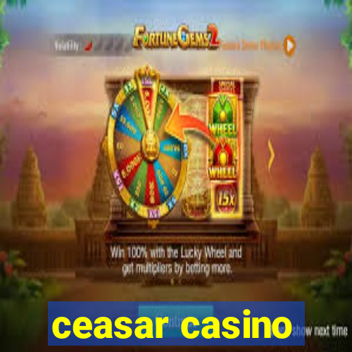 ceasar casino