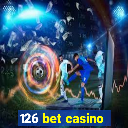 126 bet casino