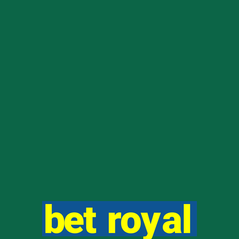 bet royal