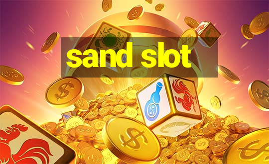 sand slot