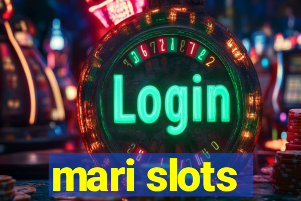 mari slots