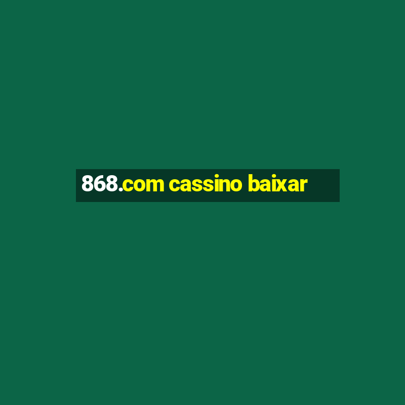 868.com cassino baixar