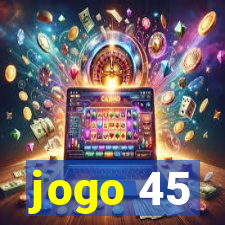 jogo 45