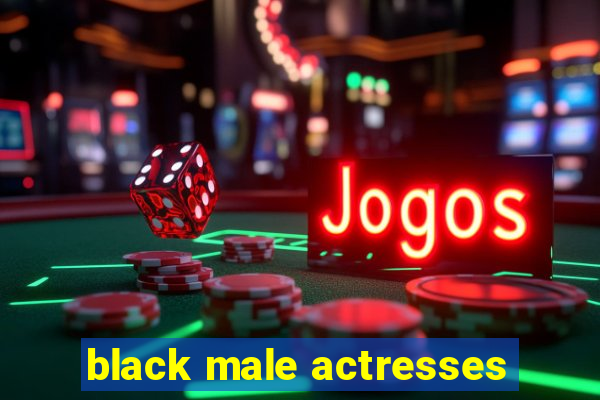 black male actresses