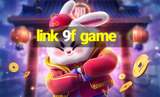 link 9f game