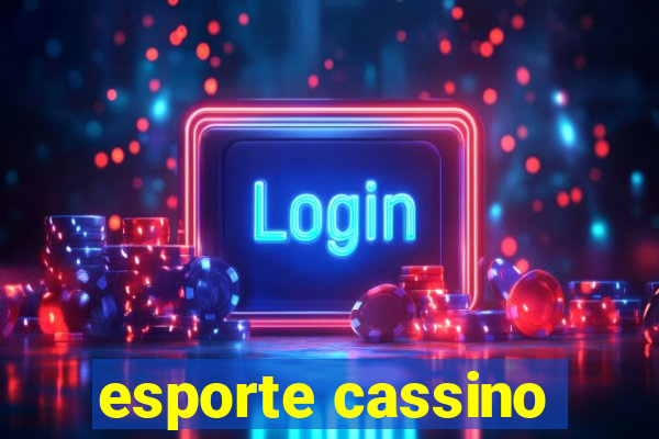 esporte cassino