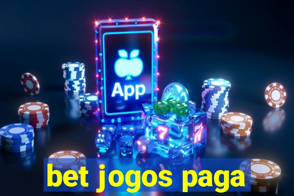 bet jogos paga