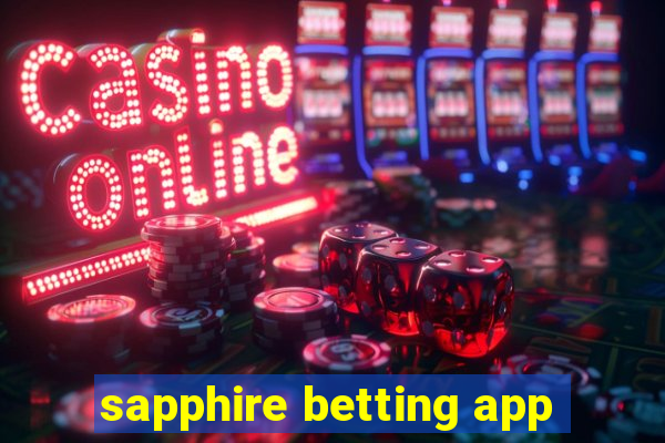 sapphire betting app