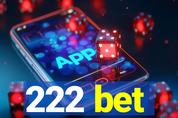 222 bet