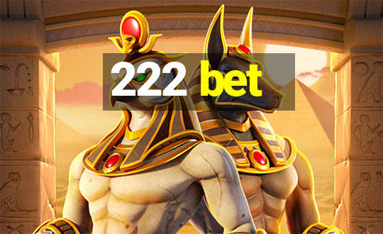 222 bet